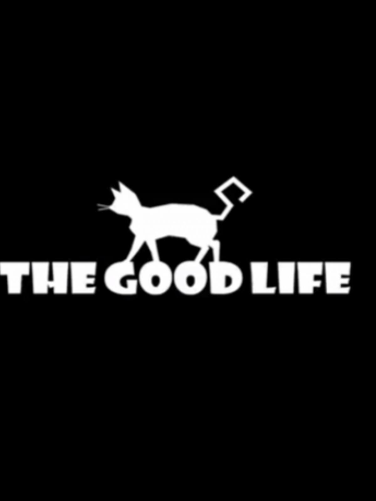 The Good Life