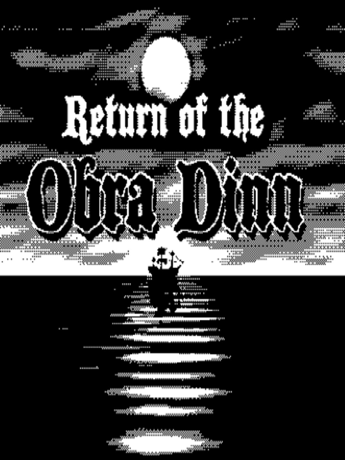 Return of the Obra Dinn