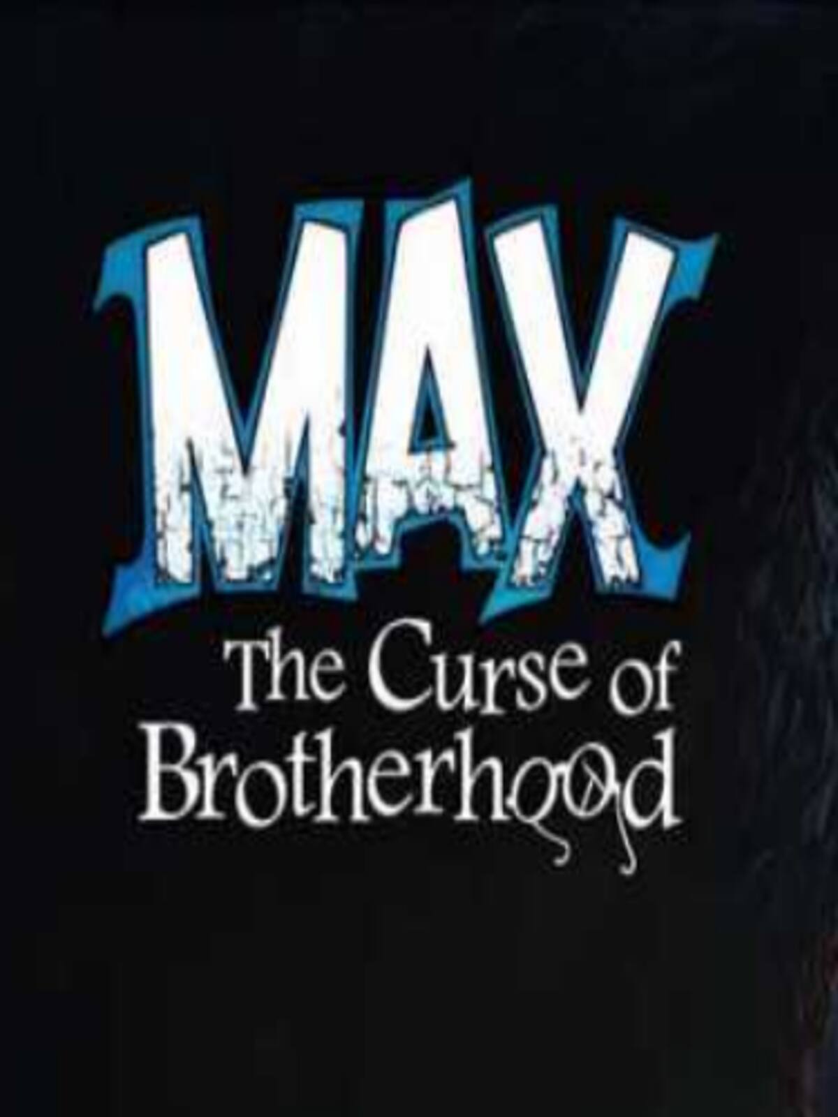Max: The Curse of Brotherhood
