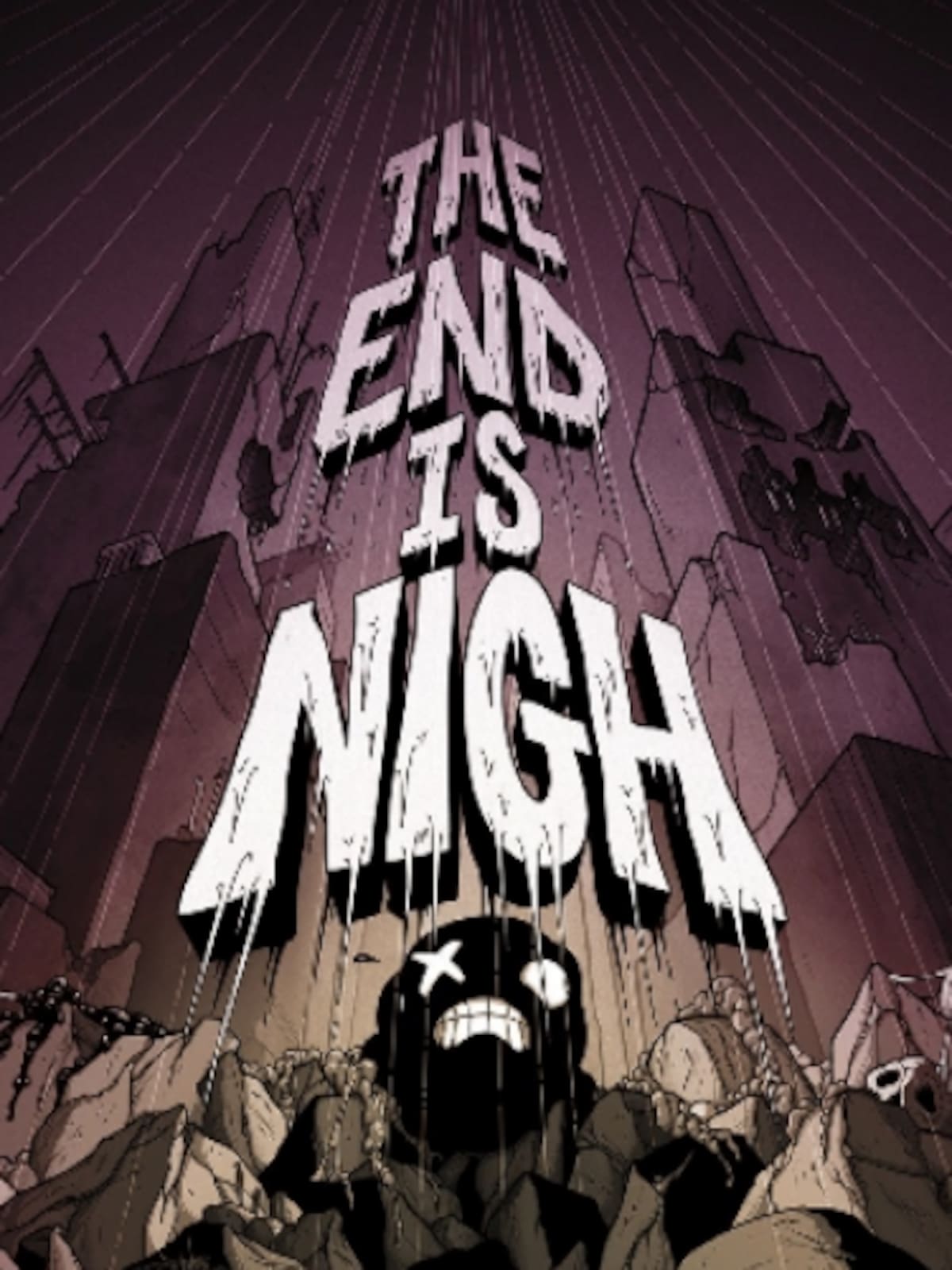 The End is Nigh