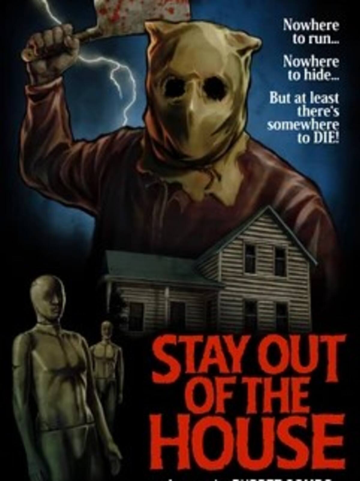 Stay Out of the House