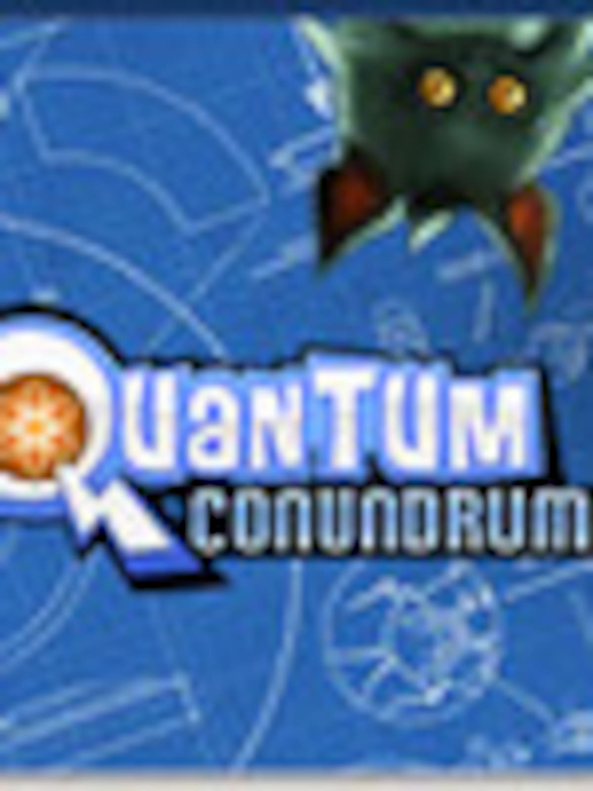 Quantum Conundrum