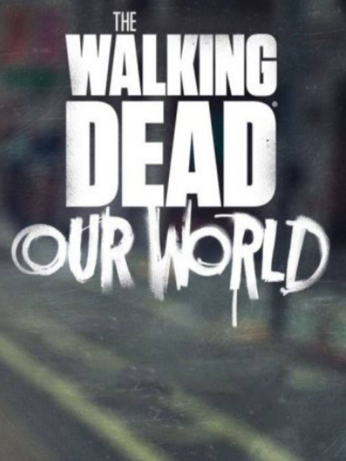 The Walking Dead: Our World