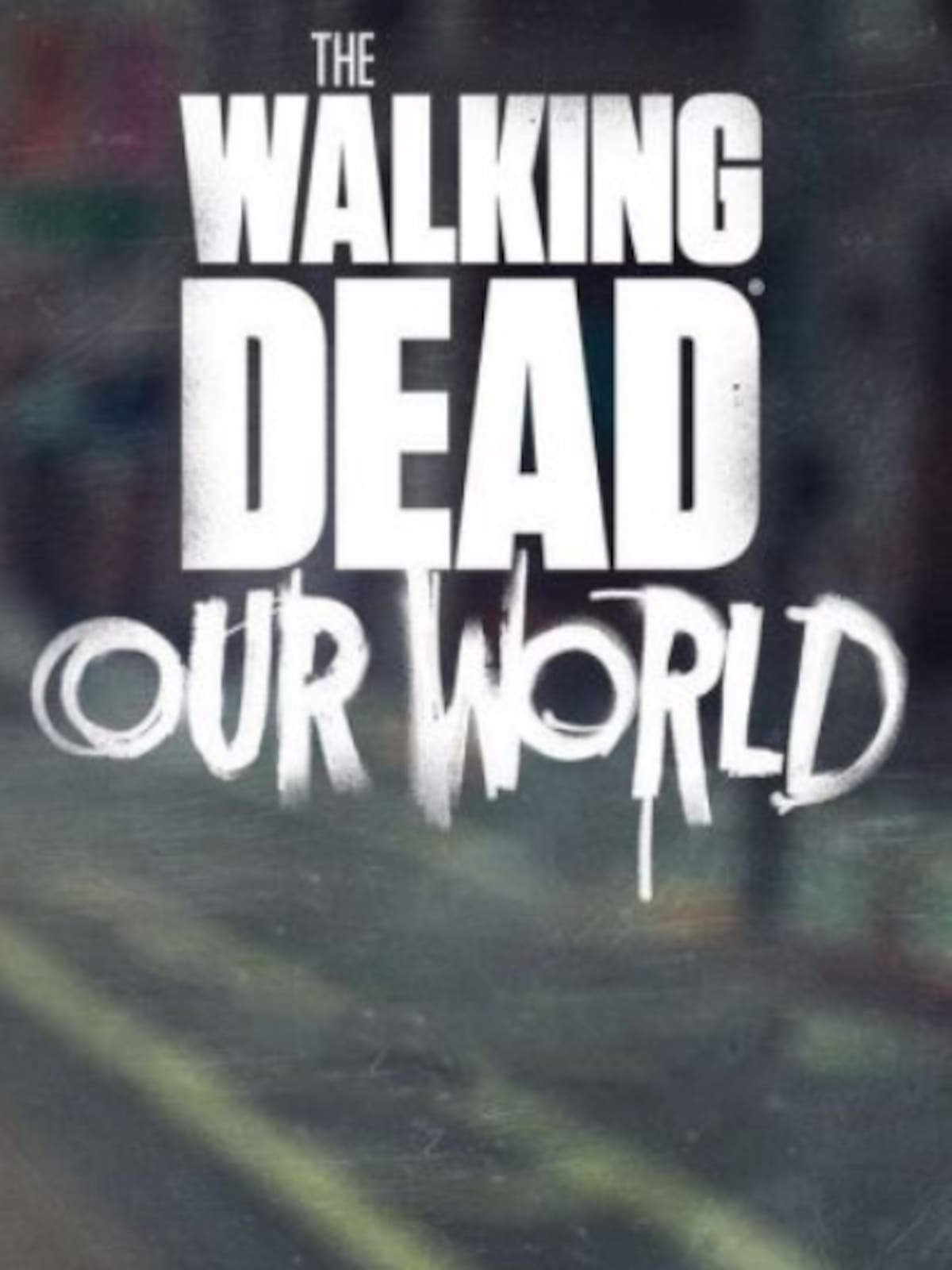The Walking Dead: Our World