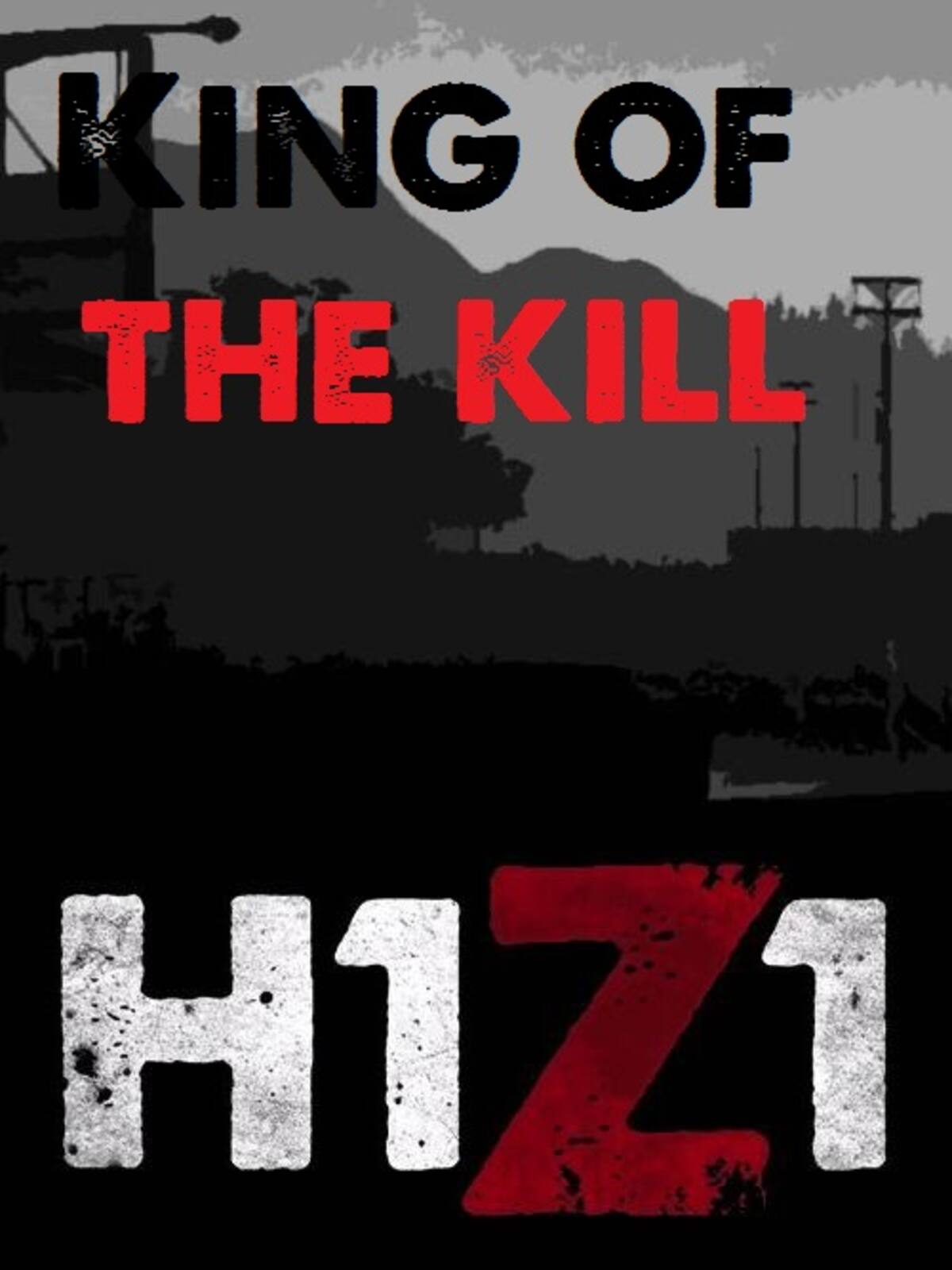 H1Z1: King of the Kill
