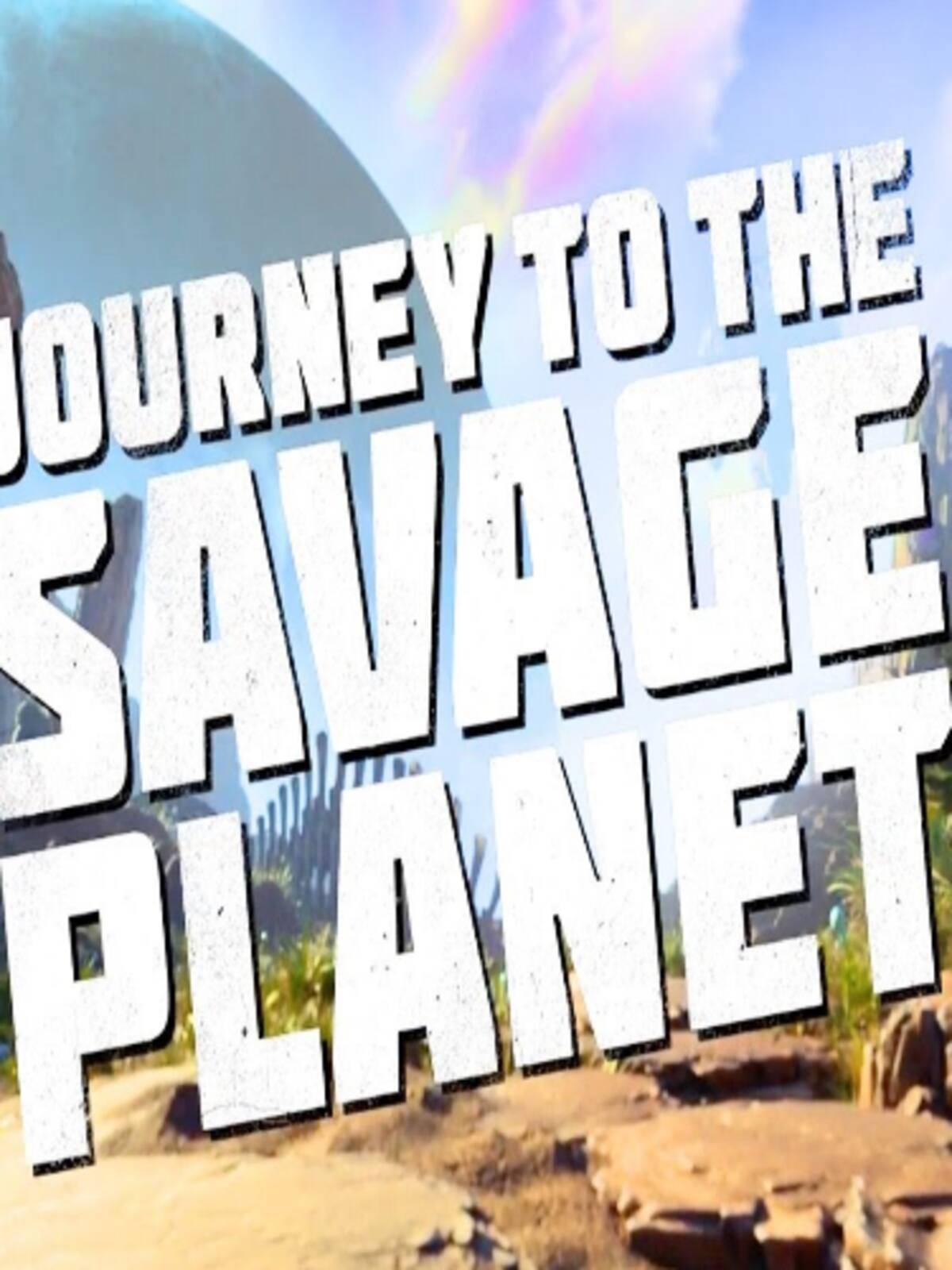 Journey to the Savage Planet