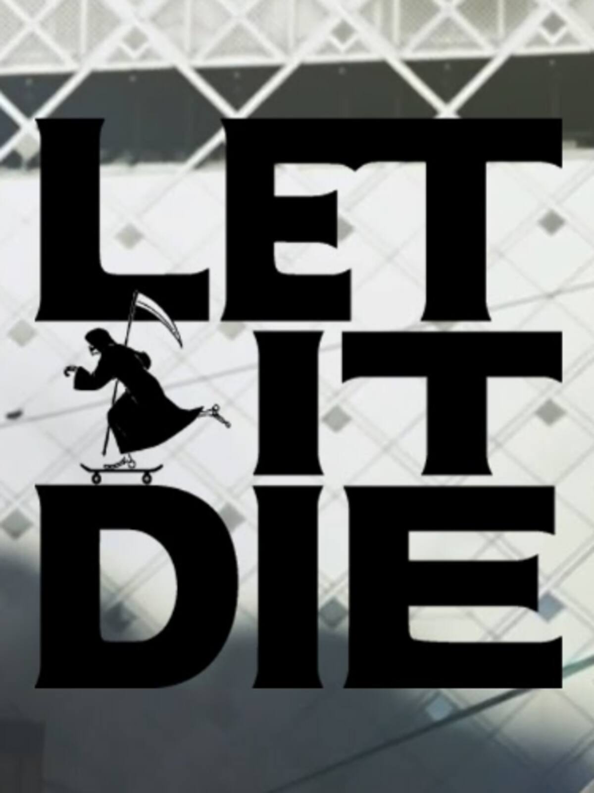 Let it Die