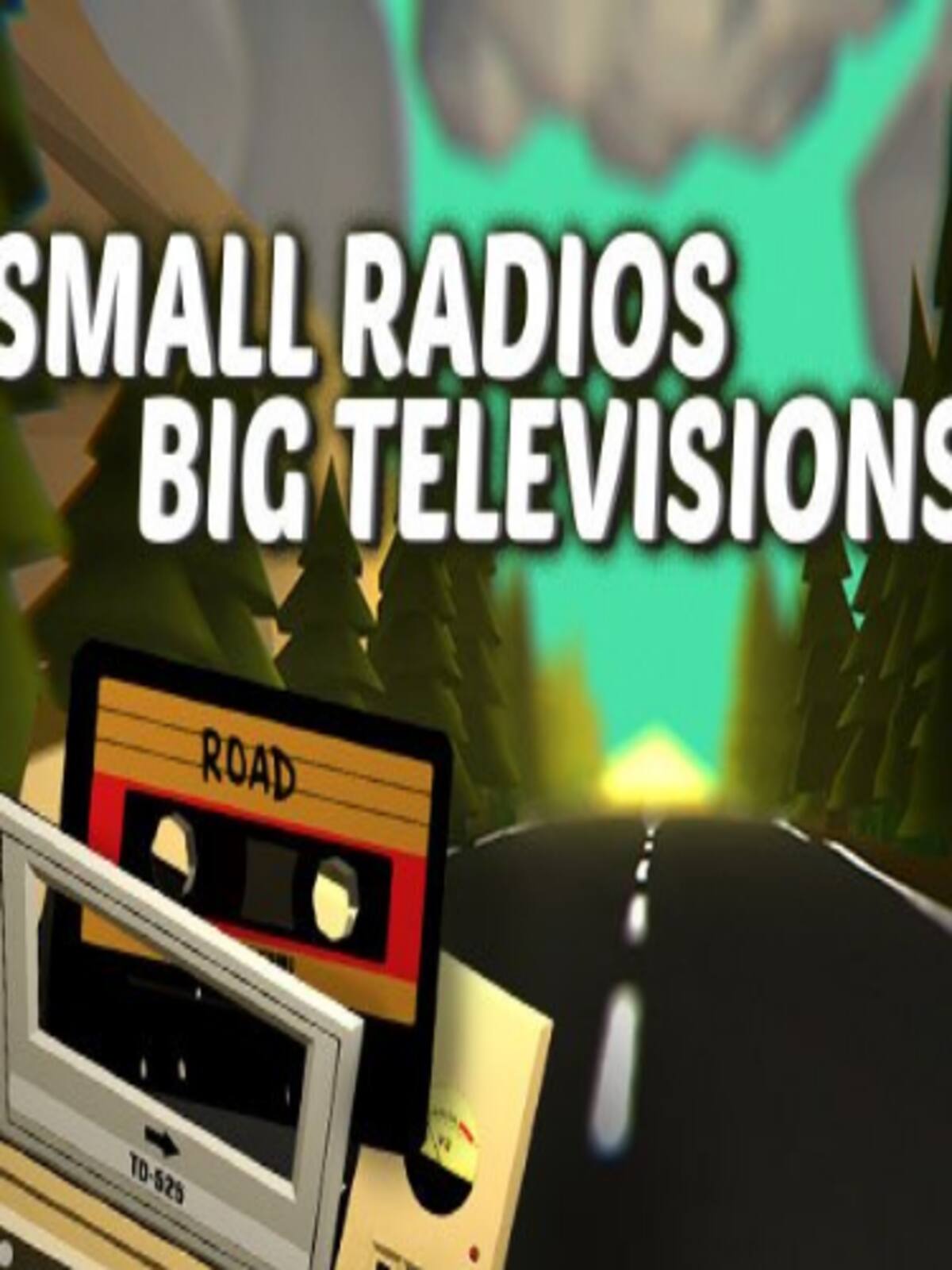 Small Radios Big Televisions
