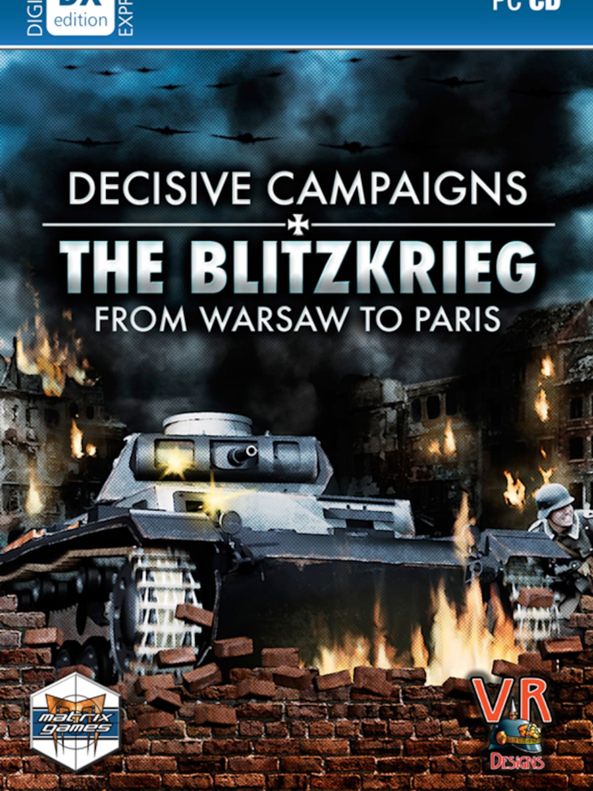Decisive Campaigns: The Blitzkrieg From Warsaw to Paris