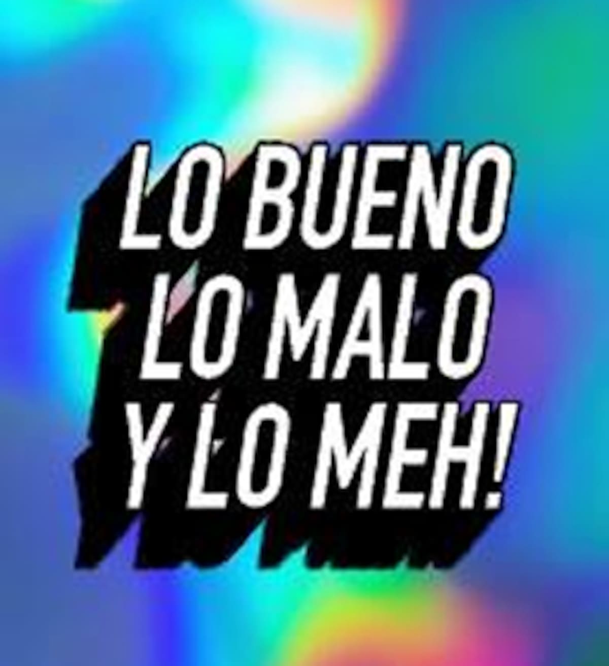 /shows/lo-bueno-lo-malo-y-lo-meh