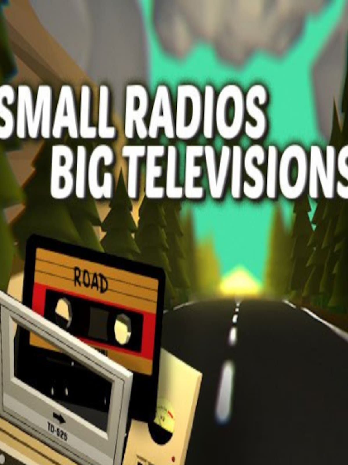 Small Radios Big Televisions