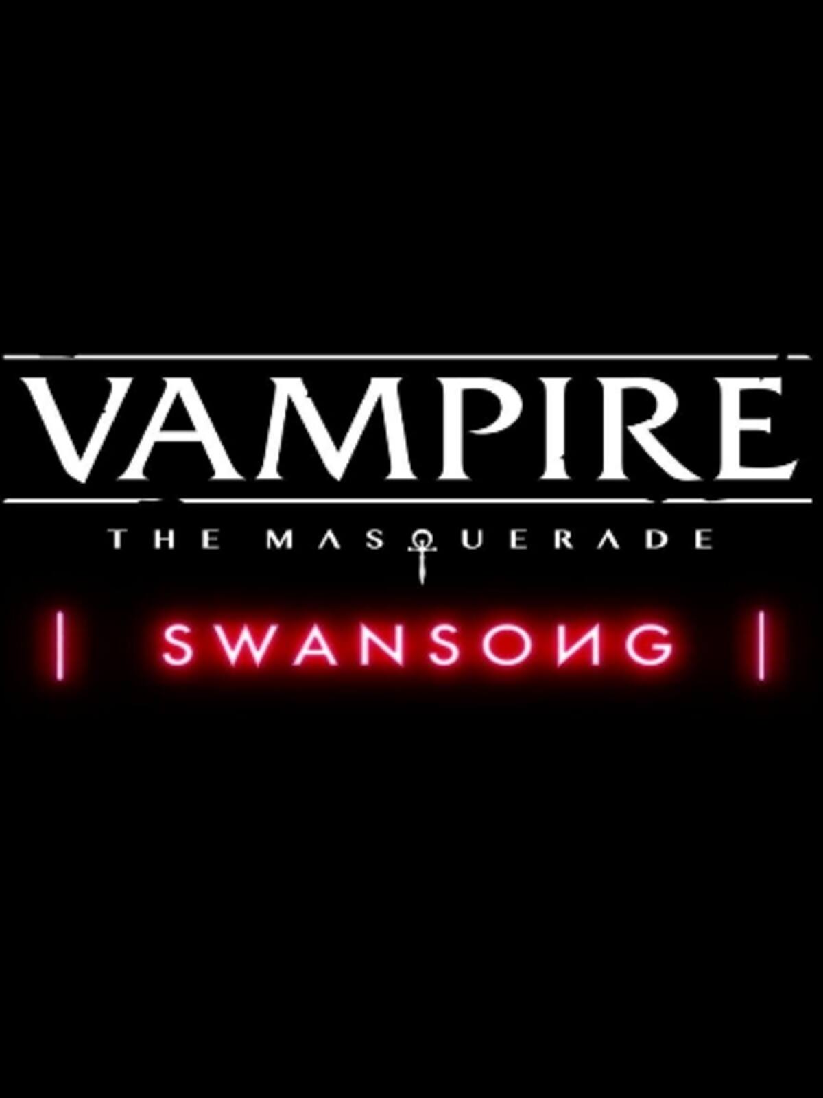 Vampire: The Masquerade - Swansong