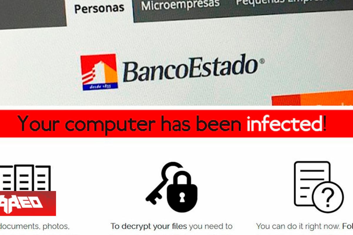Ransomware infecta más de 12 mil equipos del BancoEstado y estarían pidiendo 9 MDD para liberarlo