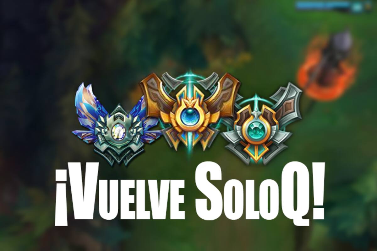 League of Legends: ¡Lo logramos, Vuelve SoloQ!